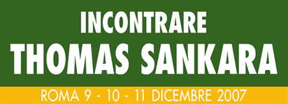 Incontrare Thomas Sankara - Roma 09-10-11 dicembre 07