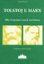 Amici di Tolstoi: Tolstoj e Marx. Oltre il marxismo verso la nonviolenza